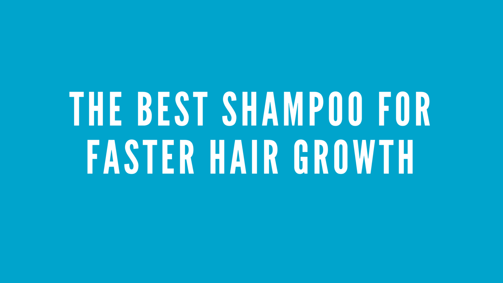 Best shampoo for faster hair growth