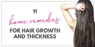 Natural remedies for hair growth and thickness